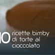 10 ricette Bimby di Torte al cioccolato