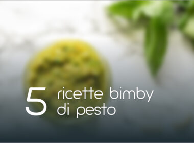 Pesto con il bimby: 5 ricette facili